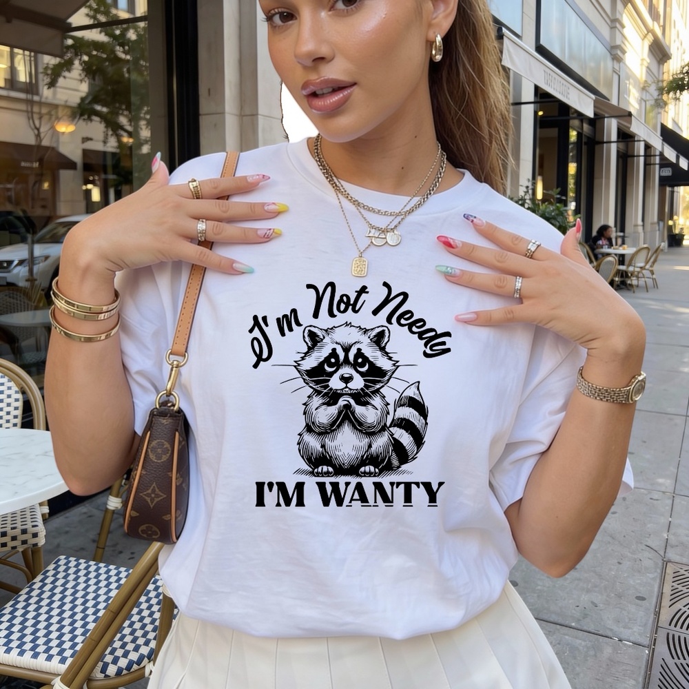 Funny Racoon T-shirt 🦝 I'm Not Needy, I'm Wanty: Adorable Raccoon XXL 2XL 3XL